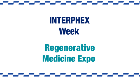[INTERPHEX Week / Regenerative Medicine Expo] TOP